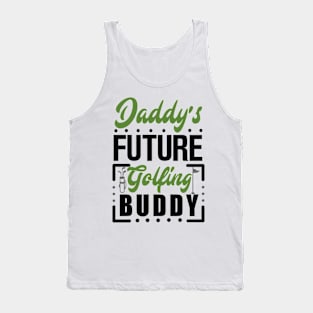 Daddy's Future Golfing Buddy Tank Top